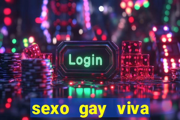 sexo gay viva local santos